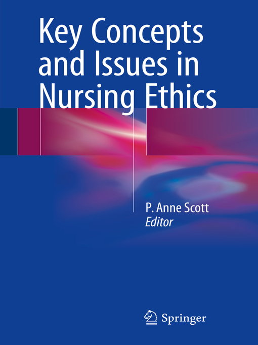 Title details for Key Concepts and Issues in Nursing Ethics by P. Anne Scott - Available